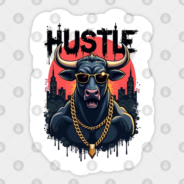 Hustle hard - Hustle: Fierce Bull Street Style Sticker by Steve